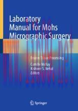 [PDF]Laboratory Manual for Mohs Micrographic Surgery: Frozen Tissue Processing