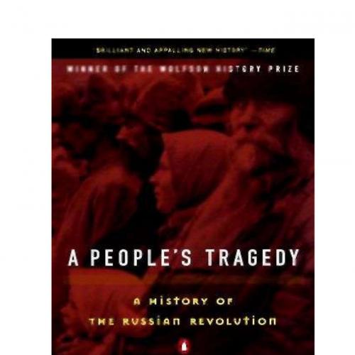 People's Tragedy A History of The Russian Revolution - Orlando Figes, A