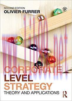Corporate Level Strategy: Theory and Applications 2nd Edition,