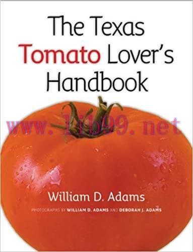 (PDF)The Texas Tomato Lover&rsquo;s Handbook (Texas A&M AgriLife Research and Extension Service Serie...