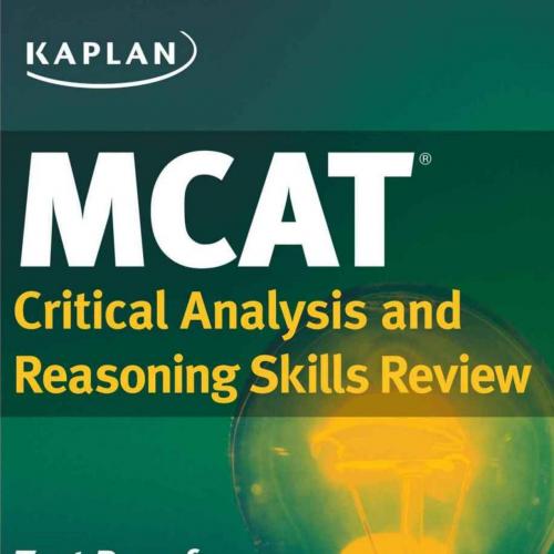 Kaplan MCAT Critical Analysis and Reasoning Skills Review Created for MCAT 2015