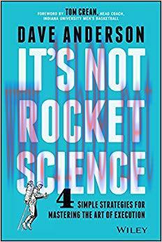 (PDF)It&rsquo;s Not Rocket Science: 4 Simple Strategies for Mastering the Art of Execution 1st Editio...