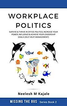 (PDF)WORKPLACE POLITICS Survive & Thrive in office politics, Increase your power, influence & a...