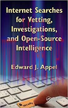 (PDF)Internet Searches for Vetting, Investigations, and Open-Source Intelligence 1st Edition