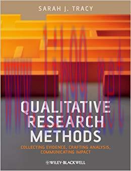 Qualitative Research Methods: Collecting Evidence, Crafting Analysis, Communicating Impact 1st ...