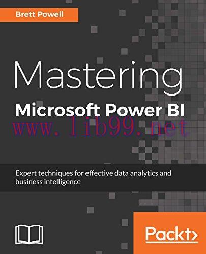 Mastering Microsoft Power BI: Expert techniques for effective data analytics and business intel...