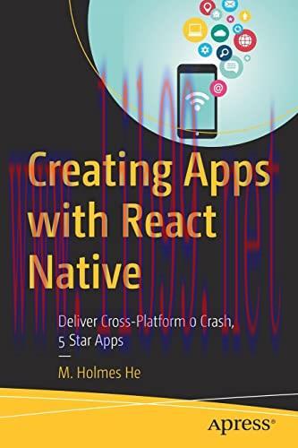 [FOX-Ebook]Creating Apps with React Native: Deliver Cross-Platform 0 Crash, 5 Star Apps