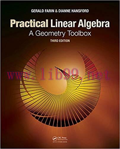 Practical Linear Algebra: A Geometry Toolbox, Third Edition 3rd Edition