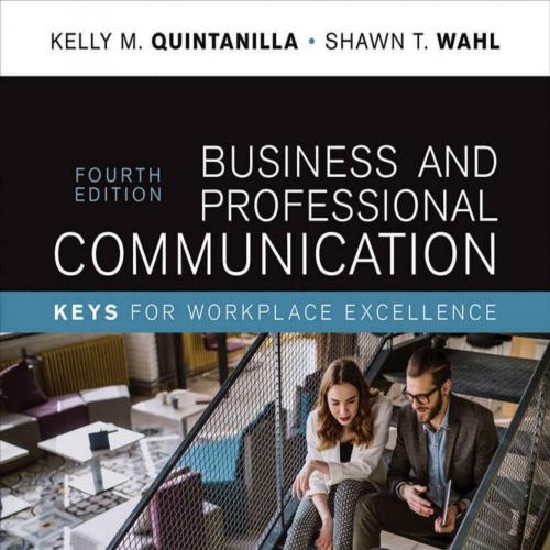Business and Professional Communication KEYS for Workplace Excellence 4th Edition - Kelly M. Qu...