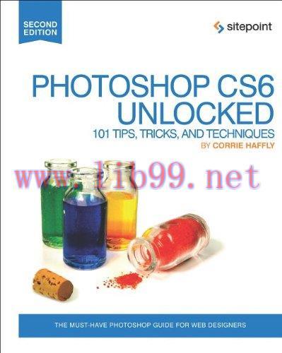 [FOX-Ebook]Photoshop CS6 Unlocked: 101 Tips, Tricks, and Techniques, 2nd Edition