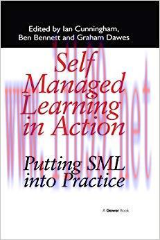 (PDF)Self Managed Learning in Action: Putting SML into Practice 1st Edition