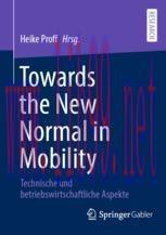 [PDF]Towards the New Normal in Mobility: Technische und betriebswirtschaftliche Aspekte