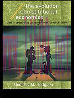 (PDF)The Evolution of Institutional Economics (Economics as Social Theory) 1st Edition