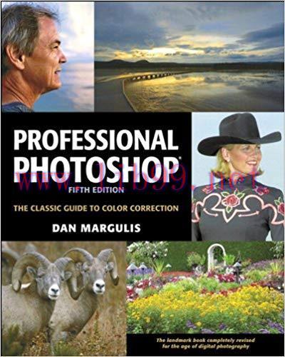 Professional Photoshop: The Classic Guide to Color Correction, Fifth Edition 5th Edition