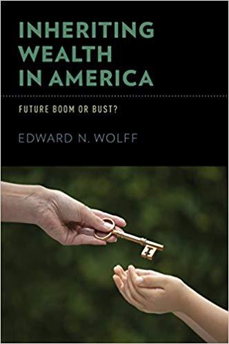 (PDF)Inheriting Wealth in America Future Boom or Bust 1st Edition