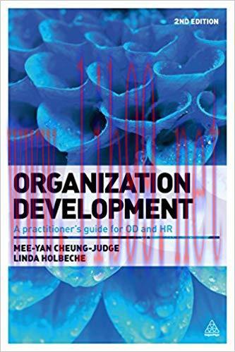 Organization Development: A Practitioner&rsquo;s Guide for OD and HR 2nd Edition,