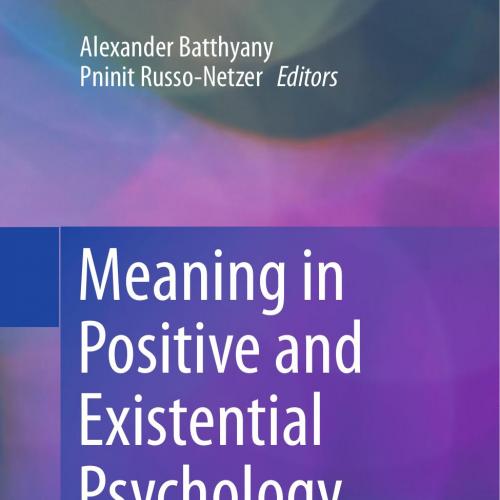 Meaning in Positive and Existential Psychology - Wei Zhi