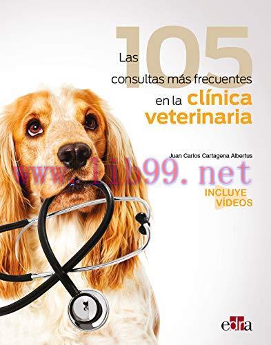 [AME]Las 105 Consultas m&aacute;s frecuentes en La Cl&iacute;nica Veterinaria (Servet/Edra) (EPUB3 + Converte...