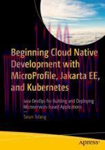 [PDF]Beginning Cloud Native Development with MicroProfile, Jakarta EE, and Kubernetes: Java Dev...