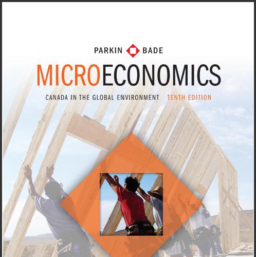 Microeconomics_ Canada in the Global Environment, 10th edition