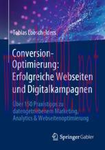 [PDF]Conversion-Optimierung: Erfolgreiche Webseiten und Digitalkampagnen: &Uuml;ber 150 Praxistipps ...