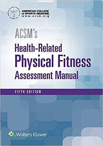 ACSM&rsquo;s Health-Related Physical Fitness Assessment 5th Edition
