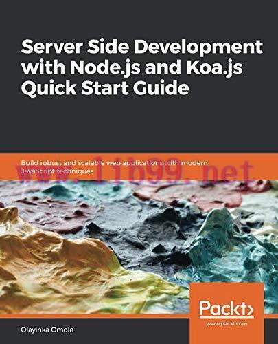 [FOX-Ebook]Server Side development with Node.js and Koa.js Quick Start Guide