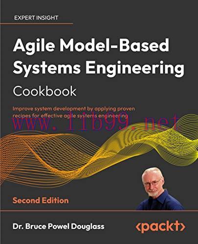 [FOX-Ebook]Agile Model-Based Systems Engineering Cookbook: Improve system development by applyi...
