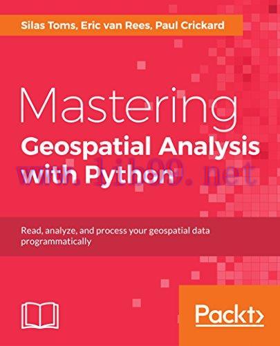 [FOX-Ebook]Mastering Geospatial Analysis with Python