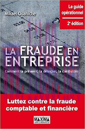 (PDF)La fraude en entreprise: Comment la pr&eacute;venir, la d&eacute;tecter, la combattre (French Edition) 2...