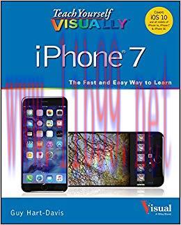 Teach Yourself VISUALLY iPhone 7: Covers iOS 10 and all models of iPhone 6s, iPhone 7, and iPho...