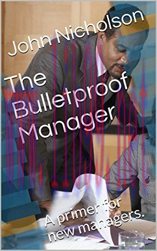 (PDF)The Bulletproof Manager: A primer for new managers.