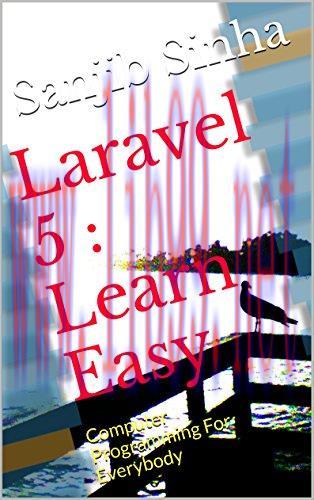 [FOX-Ebook]Laravel 5 : Learn Easy: Computer Programming For Everybody