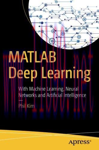 [FOX-Ebook]MATLAB Deep Learning: With Machine Learning, Neural Networks and Artificial Intellig...