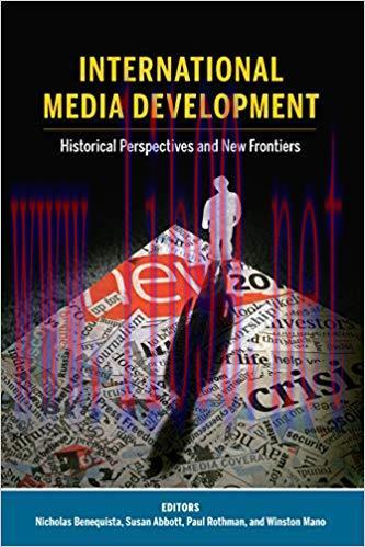 International Media Development: Historical Perspectives and New Frontiers (Mass Communication ...