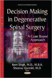 [AME]Decision Making in Degenerative Spinal Surgery: A Case Based Approach