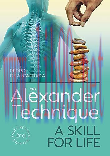 [FOX-Ebook]The Alexander Technique: A Skill for Life - Fully Revised, 2nd Edition