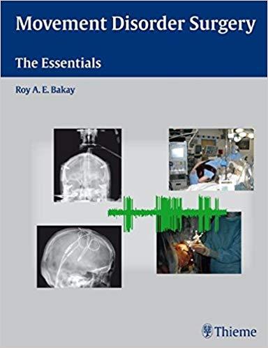 Movement Disorder Surgery The Essentials, 1e [Thieme] [2008]