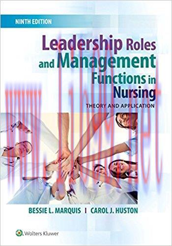 [PDF]Leadership Roles and Management Functions in Nursing - THEORY AND APPLICATION, 9th Edition