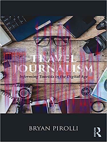 Travel Journalism: Informing Tourists in the Digital Age