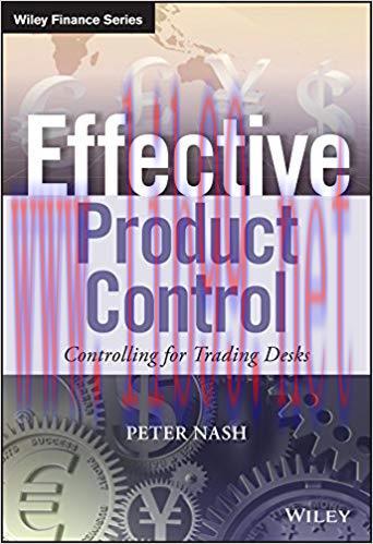 Effective Product Control: Controlling for Trading Desks (The Wiley Finance Series) 1st Edition...