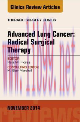 [AME]Advanced Lung Cancer: Radical Surgical Therapy, An Issue of Thoracic Surgery Clinics,