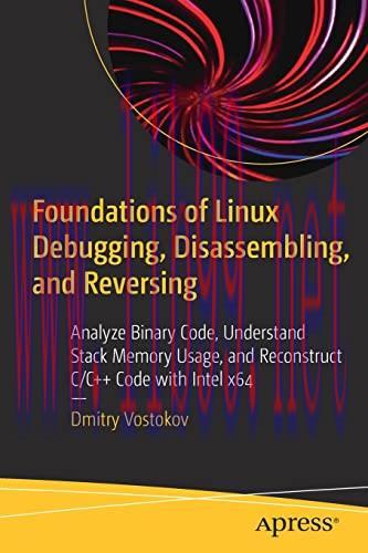 [FOX-Ebook]Foundations of Linux Debugging, Disassembling, and Reversing: Analyze Binary Code, U...
