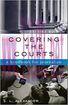 Covering the Courts: A Handbook for Journalists 2nd Edition,