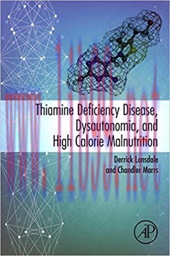 (PDF)Thiamine Deficiency Disease, Dysautonomia, and High Calorie Malnutrition 1st Edition