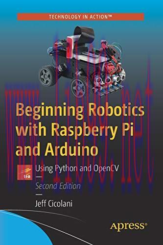 [FOX-Ebook]Beginning Robotics with Raspberry Pi and Arduino: Using Python and OpenCV, 2nd Editi...