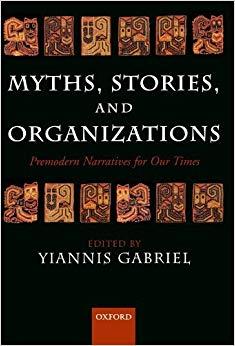 (PDF)Myths, Stories, and Organizations Premodern Narratives for Our Times 1st Edition