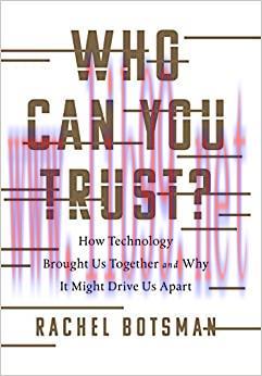 (PDF)Who Can You Trust?: How Technology Brought Us Together and Why It Might Drive Us Apart