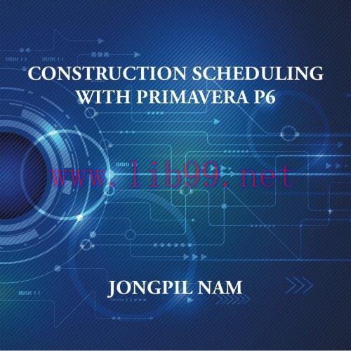 [FOX-Ebook]Construction Scheduling With Primavera P6