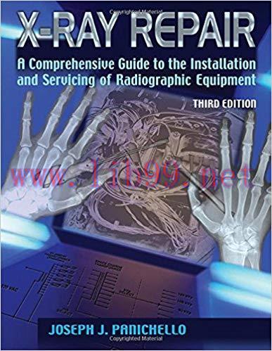 [PDF]X-ray Repair: A Comprehensive Guide to the Installation and Servicing of Radiographic Equi...